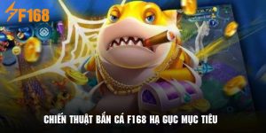 Chia sẻ chiến thuật săn cá đổi thưởng hiệu quả khi tham gia F168