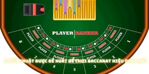 Chiến thuật hiệu quả được đề cập nhờ vào hướng dẫn chơi Baccarat đơn giản