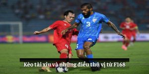 Kèo tài xỉu và những điều thú vị từ F168