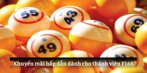 Khuyến mãi hấp dẫn dành cho thành viên F168